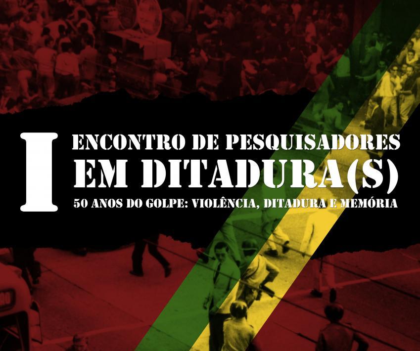 i encontro de pesquisadores em ditaduras