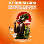 V Fórum Gira: Movimentos Sociais e Estudos de Gênero no Brasil e em Angola começa amanhã