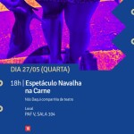 Espetáculo Navalha na Carne se apresenta dia 27/05 no PAF 5 em Ondina