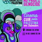 Cinema da UFBA recebe mostra internacional Queer Cinema for Palestine nesta sexta-feira
