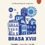 Academia de Letras da Bahia (ALB) participa do 18º Congresso da Associação de Estudos Brasileiros (BRASA)