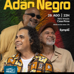 Adão Negro encerra programação de agosto da Casa Rosa com show no Rio Vermelho