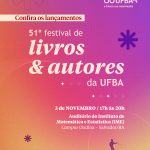 Edufba realiza 51º Festival de Livros e Autores da UFBA com lançamento de oito títulos