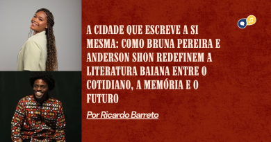 A Cidade que Escreve a Si Mesma: Como Bruna Pereira e Anderson Shon Redefinem a Literatura Baiana Entre o Cotidiano, a Memória e o Futuro