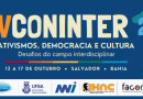 UFBA reúne quase 900 pesquisas e debates sobre democracia e cultura no XV CONINTER UFBA reúne quase 900 pesquisas e debates sobre democracia e cultura no XV CONINTER