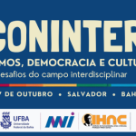 UFBA reúne quase 900 pesquisas e debates sobre democracia e cultura no XV CONINTER